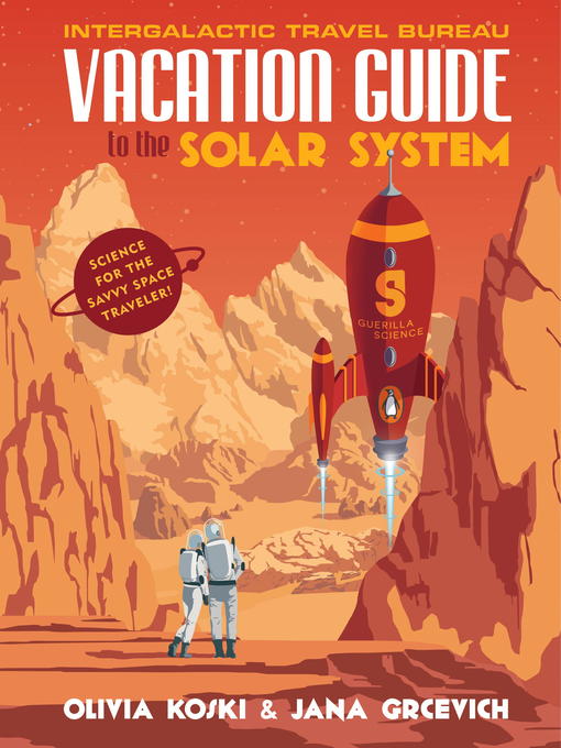 Title details for Vacation Guide to the Solar System by Olivia Koski - Available